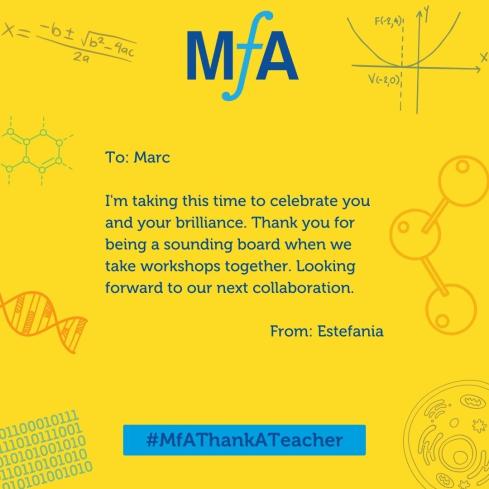 To: Marc I'm taking this time to celebrate you and your brilliance. Thank you for being a sounding board when we take workshops together. Looking forward to our next collaboration. From: Estefania